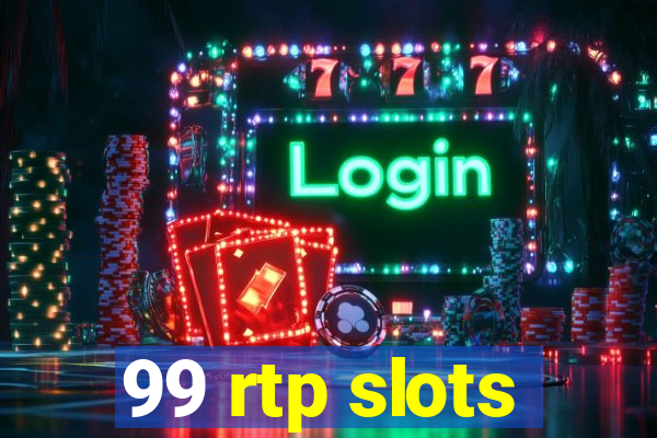 99 rtp slots